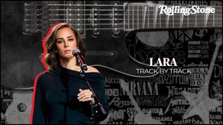 LARA EXPLICA FAIXAS DO EP 'FAÍSCAS' | TRACK BY TRACK