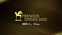 Así fue la gala de los Premios Ondas 2023