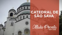 Patty Leone apresenta uma das maiores catedrais do mundo na Sérvia | MALA PRONTA