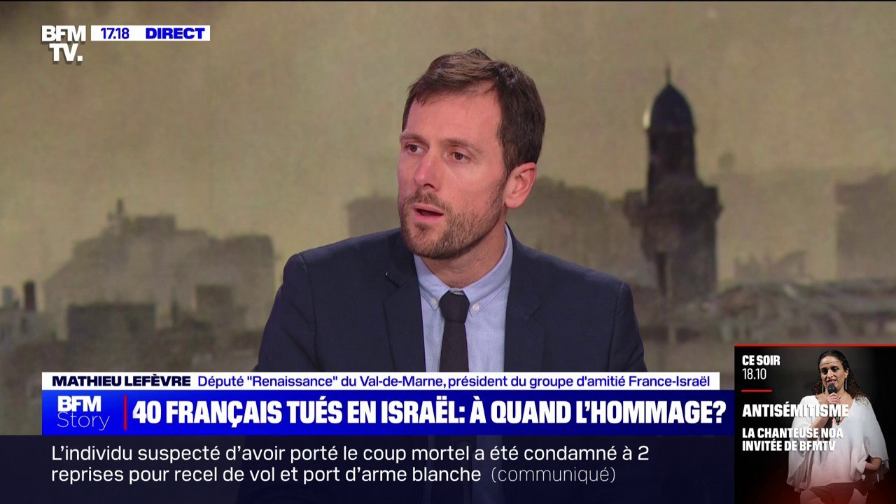 Selon Mathieu Lefèvre (député Renaissance du Val-de-Marne), un hommage aux Français tués en Israël aura lieu "le plus tôt possible"