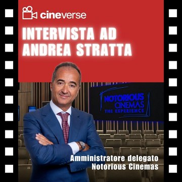 Andrea Stratta, Ad di Notorious Cinema: “Felici di portare a Milano la nostra quinta Multisala”