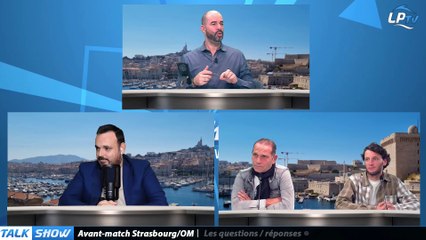 Talk Show partie 4 : Avant-match Strasbourg-OM