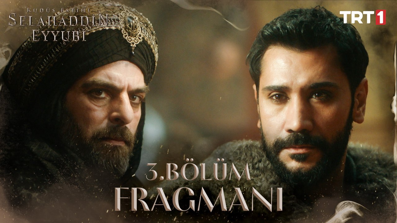 Kudüs Fatihi Selahaddin Eyyubi 3. Bölüm Fragmanı