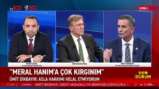 İYİ Partili Ümit Dikbayır: Akşener'e hakkımı helal etmiyorum