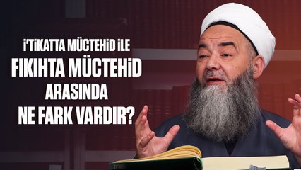 İ'tikatta Müctehid ile Fıkıhta Müctehid Arasında Ne Fark Vardır?