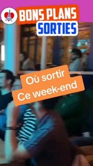 Où sortir ce week-end?