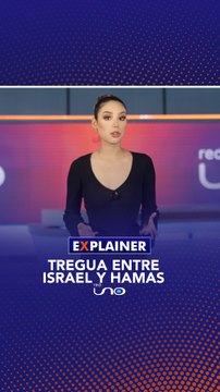 #RedUnoExplainer | Tregua entre Israel y Hamas: Alto el fuego y liberación de rehenes