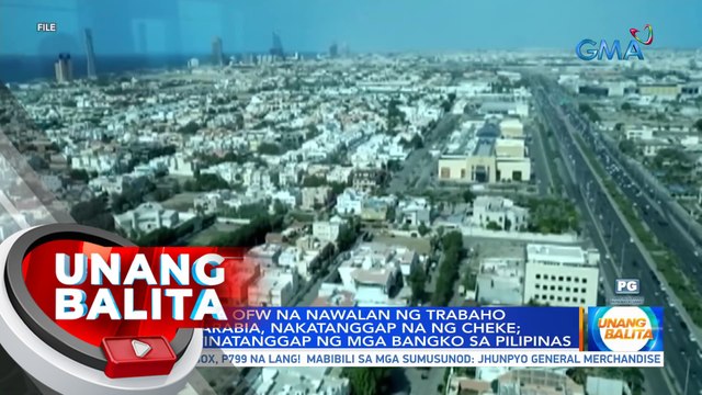 Ilan sa mga OFW na nawalan ng trabaho sa Saudi Arabia, nakatanggap na ng cheke; Pero 'di tinatanggap ng mga bangko sa Pilipinas | UB