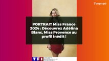PORTRAIT Miss France 2024 : Découvrez Adélina Blanc, Miss Provence au profil inédit !