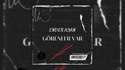 Ender Ayan - GÖRENLER VAR ( Prod. Ali Alkumru )