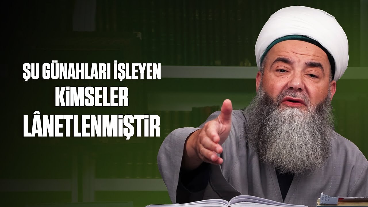 Şu Günahları İşleyen Kimseler Lânetlenmiştir