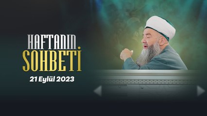 Haftanın Sohbeti 21 Eylül 2023
