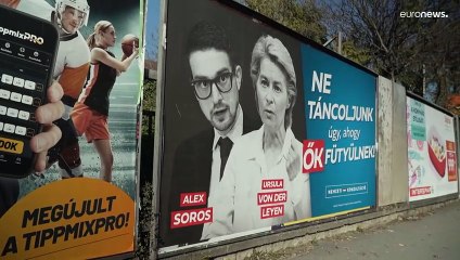 حملة دعائية في المجر مناهضة لرئيسة المفوضية الأوروبية وعائلة سوروس الثرية