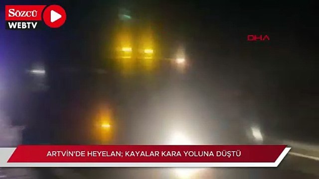Artvin'de heyelan: kayalar kara yoluna düştü