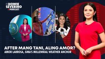 After Mang Tani, Aling Amor? — GMA’s millennial weather anchor | The Howie Severino Podcast
