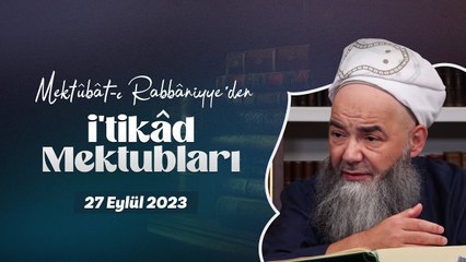Mektûbât-ı Rabbâniyye'den İ'tikâd Mektubları (2. Cilt 36. Mektûb - 27) 135. Bölüm 27 Eylül 2023