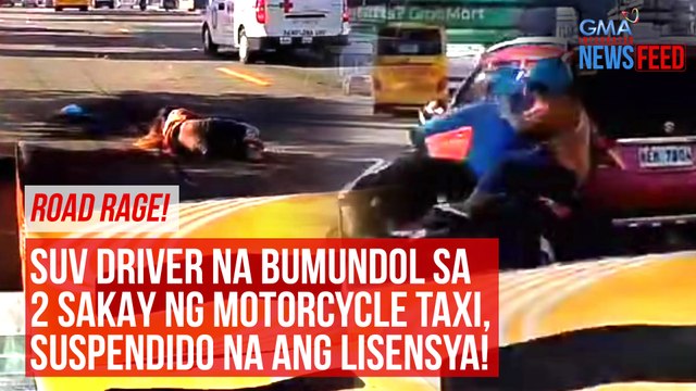 Road rage! SUV driver na bumundol sa 2 sakay ng motorcycle taxi, suspendido na ang lisensya! | GMA Integrated Newsfeed