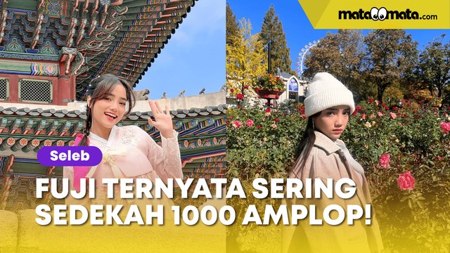 Pantas Rezeki Tak Terputus, Fuji Ternyata Sering Sedekah 1000 Amplop