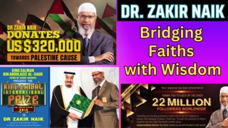 Dr. Zakir Naik Bridging Faiths with Wisdom
