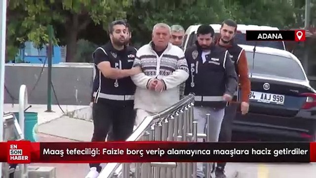 Adana'da maaş tefeciliği: Faizle borç verip alamayınca maaşlara haciz getirdiler
