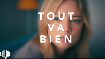 On a cliqué pour vous : Tout va bien - Clique - CANAL+