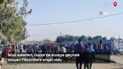 İsrail askerleri, Gazze’de kuzeye geçmek isteyen Filistinlilere engel oldu