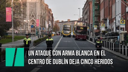 Un ataque con arma blanca en el centro de Dublín deja cinco heridos