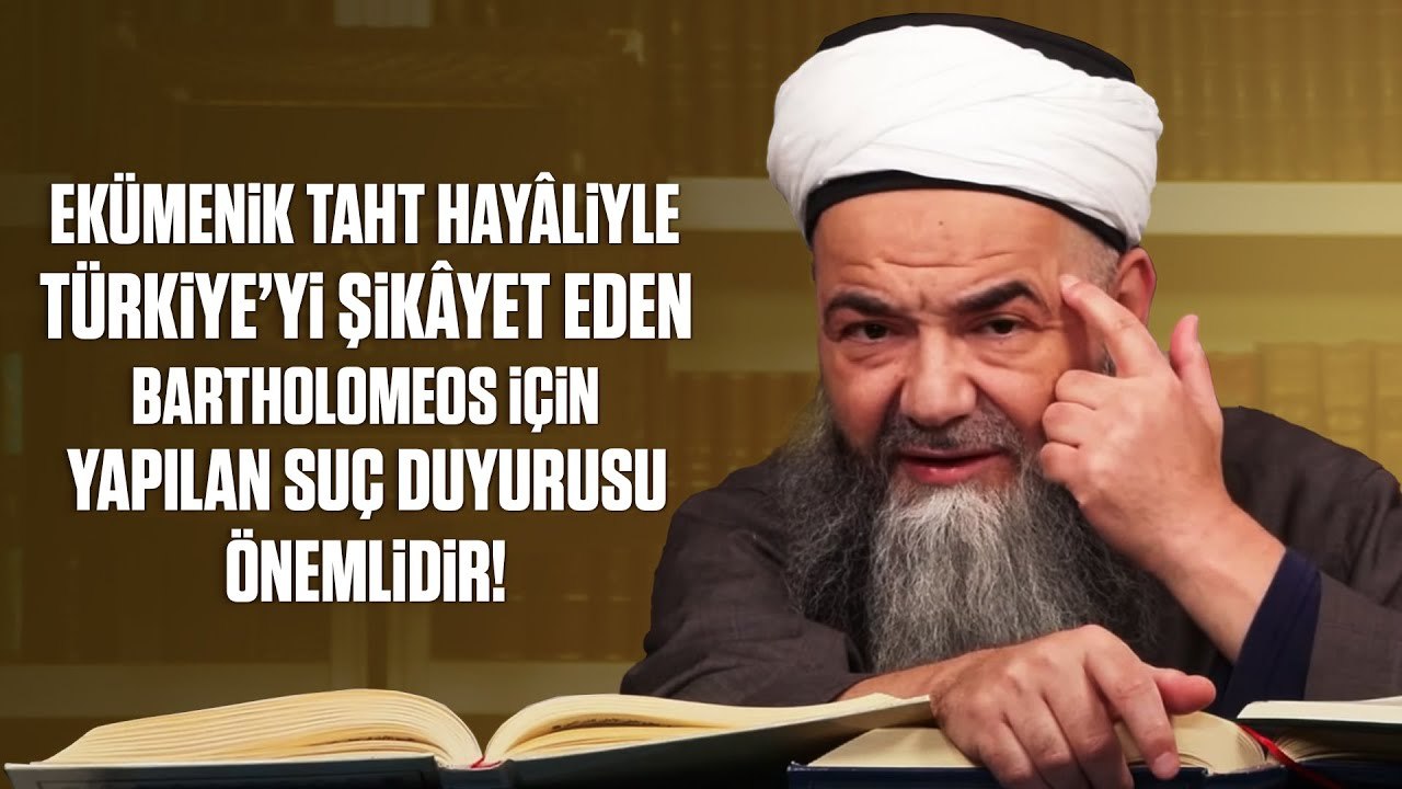 Ekümenik Taht Hayâliyle Türkiye’yi Şikâyet Eden Bartholomeos İçin Yapılan Suç Duyurusu Önemlidir!