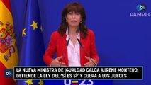 La nueva ministra de Igualdad calca a Irene Montero defiende la ley del 'sí es sí' y culpa a los jueces