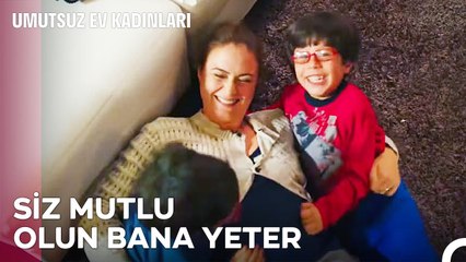 Dünyanın Tüm Yükü Annelerin Omuzlarındadır - Umutsuz Ev Kadınları