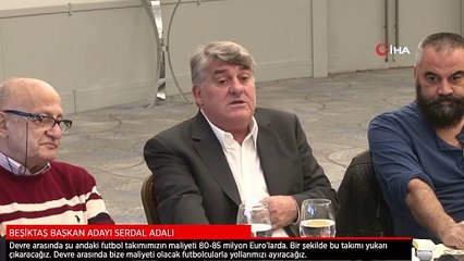 Serdal Adalı: Devre arasında maliyeti yüksek futbolcularla yollarımızı ayıracağız