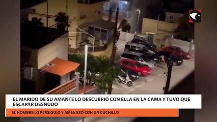 El marido de su amante lo descubrió con ella en la cama y tuvo que escapar desnudo
