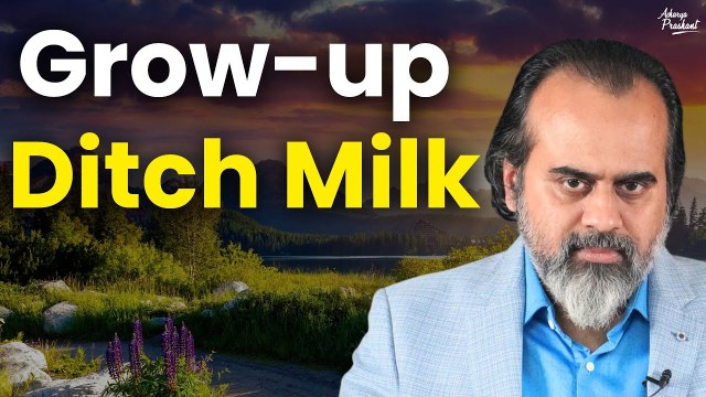 Unbelievable Facts: Why Grown-Ups Need to Ditch Milk Now! || Acharya Prashant, on veganism (2018)