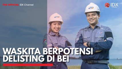 Waskita Berpotensi Delisting di BEI
