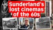 Watch Sunderland's Lost Cinemas of the 60s on Shots!TV