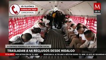 Trasladan a 46 reclusos desde Hidalgo a Centros Federales de Readaptación Social
