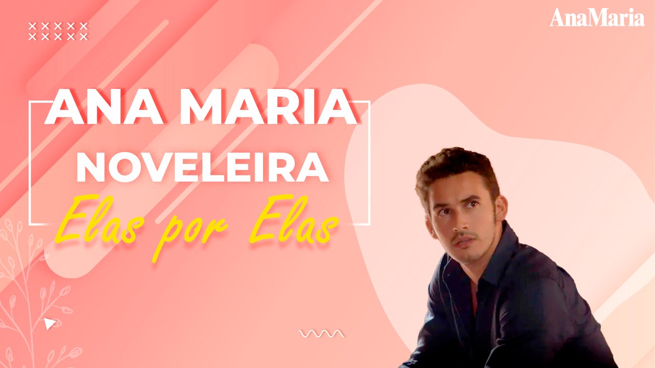 JONAS PEDE ADRIANA EM CASAMENTO: VEJA O NOSSO RESUMO SEMANAL DE ‘ELAS POR ELAS’