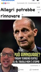 Allegri potrebbe rinnovare con la Juve