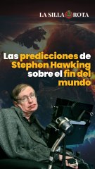 Las predicciones de Stephen Hawking sobre el fin del mundo