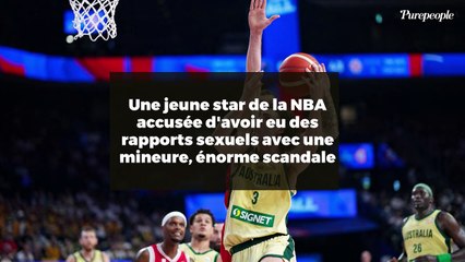 Une jeune star de la NBA accusée d'avoir eu des rapports sexuels avec une mineure, énorme scandale