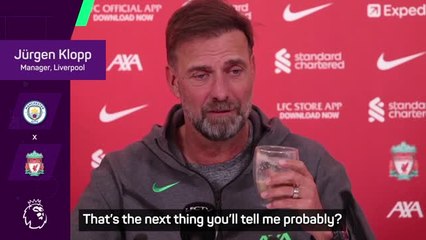 Klopp admits when City are confident 'no team' can beat them