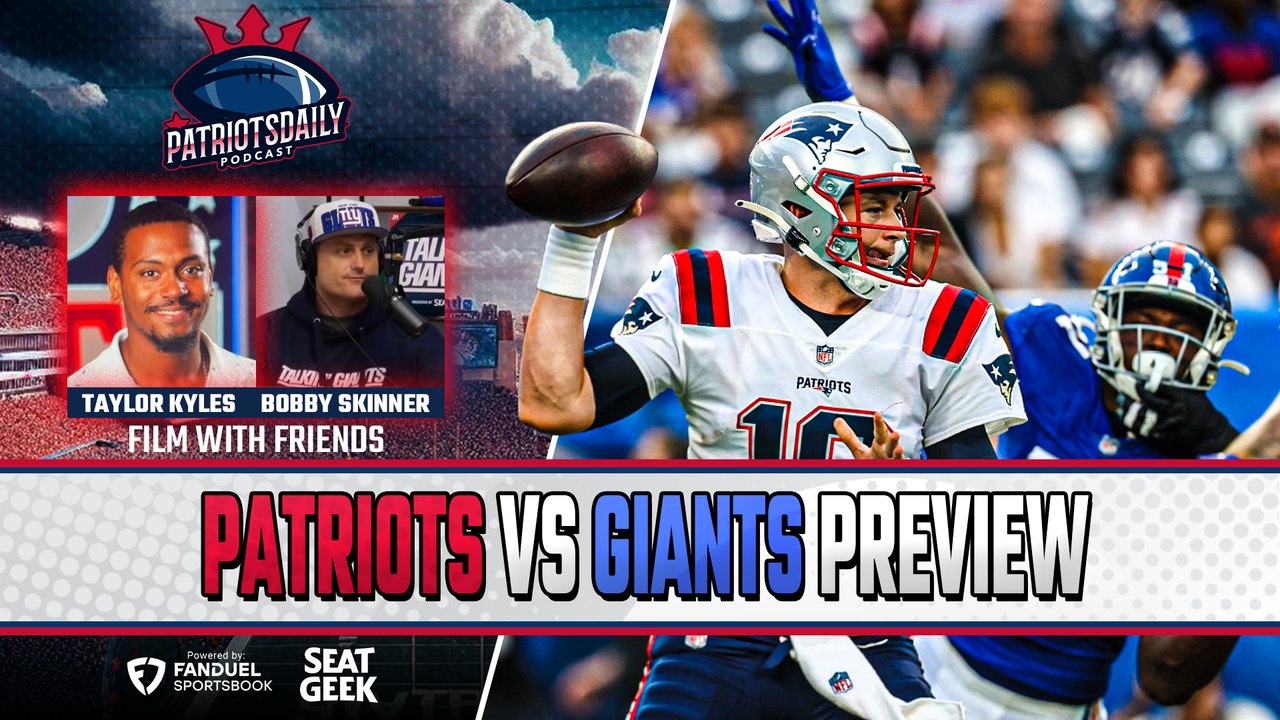LIVE Patriots Daily Film w/ Friends: Patriots vs Giants Preview w/ Bobby Skinner