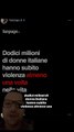 DODICI MILIONI DI DONNE ITALIANE HANNO SUBITO VIOLENZA ALMENO UNA VOLTA NELLA VITA