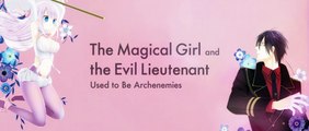 The Magical Girl and The Evil Lieutenant Used to Be Archenemies | show | 0 | Official Teaser