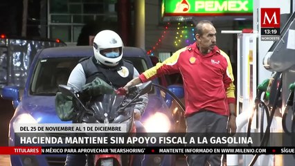 Hacienda mantiene sin estimulo fiscal la gasolina en México