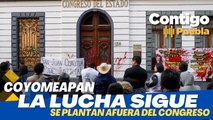 Habitantes de Coyomeapan se manifiestan frente al Congreso del Estado de #Puebla