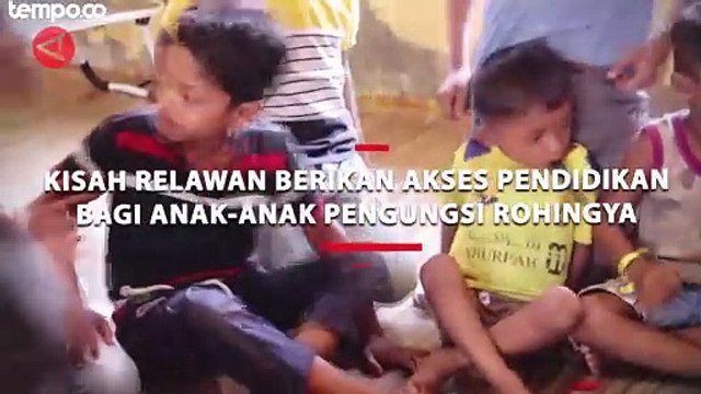 Kisah Relawan Berikan Akses Pendidikan Bagi Anak-anak Pengungsi Rohingya