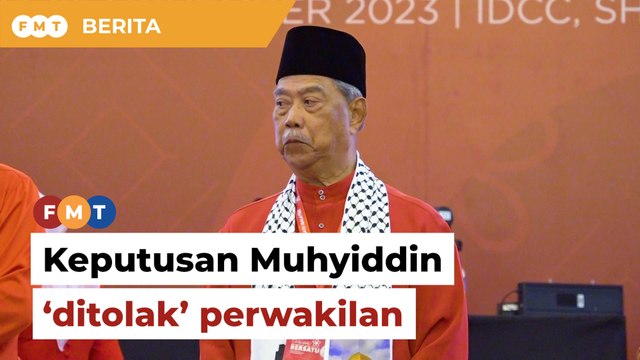 Perwakilan Bersatu tolak keputusan Muhyiddin tak pertahan jawatan presiden