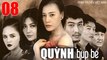 QUỲNH BÚP BÊ - Tập 08 | Phương Oanh, Thu Quỳnh, Doãn Quốc Đam, Minh Tiệp