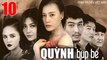 QUỲNH BÚP BÊ - Tập 10 | Phương Oanh, Thu Quỳnh, Doãn Quốc Đam, Minh Tiệp